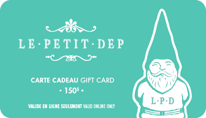 Virtual gift card - Le Petit Dep 150$